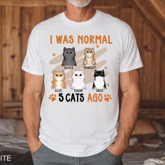 Gildan Other - I Was Normal Cats Ago Custom Shirt, Personalized Gifts For Cat Lovers